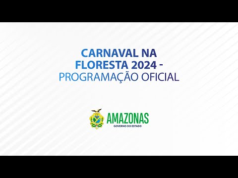 AO VIVO 30/01 | Carnaval na Floresta 2024 – Programação Oficial