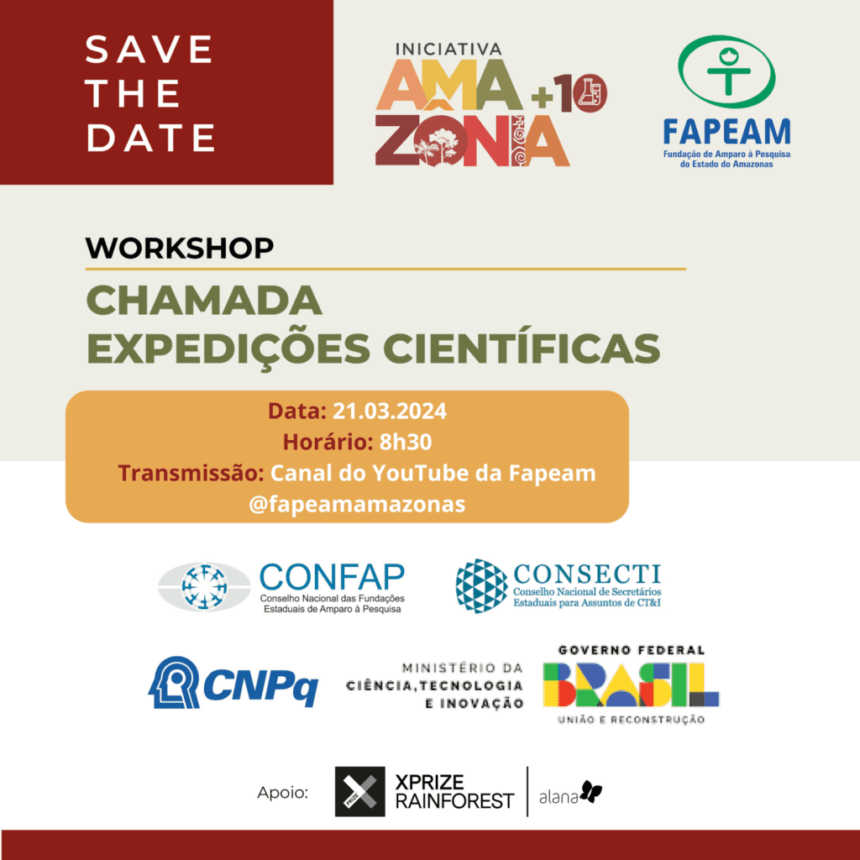 Fapeam e Iniciativa Amazônia+ 10 promovem workshop sobre a Chamada Expedições Científicas