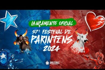 Vídeo Oficial de Lançamento do 57º Festival de Parintins 2024