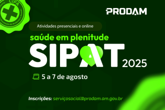 SIPAT 2025 da Prodam tem inscrições abertas e gratuitas para toda a comunidade