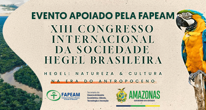 Apoiado pelo Governo do Amazonas, Manaus recebe pela primeira vez o Congresso Internacional da Sociedade Hegel Brasileira